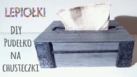 DIY Pudełko na chusteczki z boazerii tutorial by Lepiołki made hand