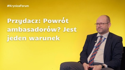 Przydacz: Powrót ambasadorów? Jest jeden warunek