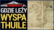 Tajemnica wyspy Thule - gdzie leży ta mityczna kraina?