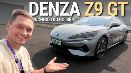 TESTUJĘ W CHINACH DENZĘ Z9 GT I YANGWANG  Kiedy w Polsce? Konkurent Porsche...