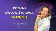 Odkryj dziś pierwotną intencję, z którą przyszedłeś na świat.