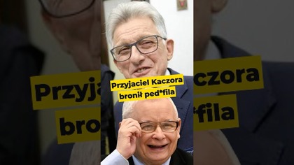 Przyjaciel Kaczora bronił pedo*ila #kaczyński #pistomafia #polityka