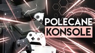 Poradnik którą konsolę warto kupić - Czy warto kupić Xbox Series S czy X a może warto kupić PS4?
