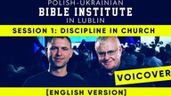 Polish-Ukrainian Bible Institute.  Session 1: Discipline in church [PL voiceover]