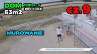 Cz. 9 - Dom na start bez kredytu, dom 63m2 za 100tys złotych pod klucz, murowanie ścian