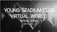 Young Stadium Club - Virtual World (Official Audio)