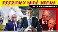 Będziemy mieć ATOM! Płacz wrogów Polski! | IPP TV