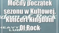 Mocny początek sezonu w Kultowej.  Koncert Kingdom Of Rock