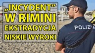 Incydent w Rimini  Niskie wyroki dla sprawców, ekstradycja do Polski?