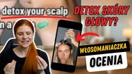 detox skóry głowy? WŁOSOMANIACZKA OCENIA HITY Z TIKTOKA