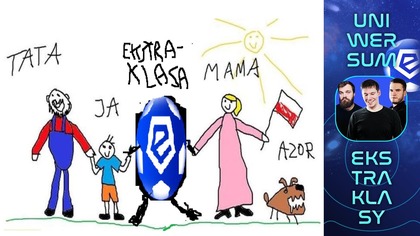 EKSTRAKLASO, NARESZCIE JESTEŚ | 1.  kolejka | Uniwersum Ekstraklasy