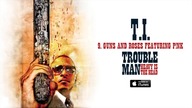 T I  - Guns and Roses feat  P!nk