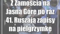 Z Zamościa na Jasną Górę po raz 41.  Ruszają zapisy na pielgrzymkę