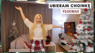 VLOGMAS #4 - NIGDY NIE MIAŁAM TAKIEJ CHOINKI!