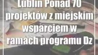 Lublin: Ponad 70 projektów z miejskim wsparciem w ramach programu Dzielnice Kultury