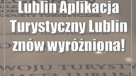 Lublin: Aplikacja Turystyczny Lublin znów wyróżniona!