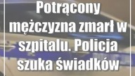 Potrącony mężczyzna zmarł w szpitalu.  Policja szuka świadków wypadku