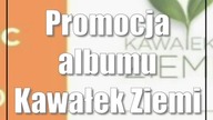 Promocja albumu Kawałek Ziemi w Chatce Żaka