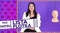 O co NATSU kłóci się z chłopakami? [Lista Plotka]