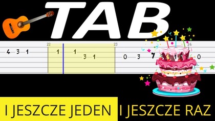  I jeszcze jeden i jeszcze raz (sto lat) - melodia TAB (gitara)  TABY I NUTY W OPISIE 
