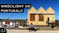 WRÓCILIŚMY DO PORTUGALII - zaczynamy ZIMOVANIE w kamperze