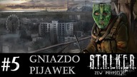 S.T.A.L.K.E.R.: Zew Prypeci [#5] | Gniazdo pijawek | Call of Pripyat