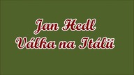 Válka na Itálii - wykonawca: Jan Hedl autor piosenki: nieznany