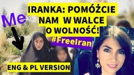 Iranka: Pomóżcie nam w walce o wolność! #FreeIran [ENG AND PL]
