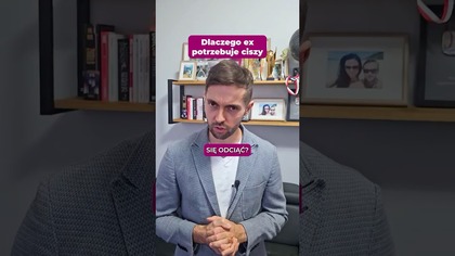 Dlaczego ex potrzebuje ciszy?