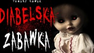 Diabelska Zabawka - CreepyPasta Lektor PL