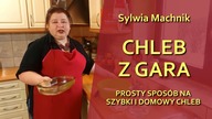 Chleb z gara czyli przepis na prosty chleb domowy - odc.  80