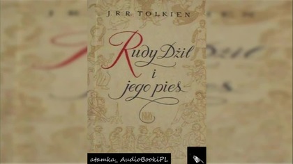 #02. #J. R. R.  Tolkien - Rudy Dżil i jego piea#AudiobookPL