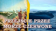 Biblia vs. Nauka #32 - Przejście przez Morze Czerwone