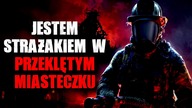 Jestem Strażakiem w Przeklętym Miasteczku - Straszna Historia