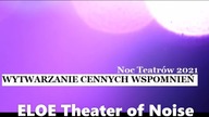 Wytwarzanie Cennych Wspomnień NOC TEATR&Oacute;W 2021