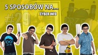 5 Sposobów na... CYBER INFO # 29