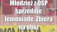 Młodzież z OSP sprzedaje lemoniadę.  Zbiera na obóz szkoleniowy