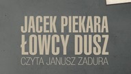 Jacek Piekara: Łowcy Dusz - Łowcy Dusz
