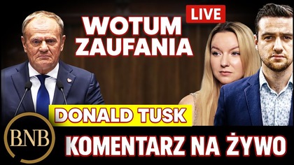 WOTUM ZAUFANIA DLA DONALDA TUSKA - RELACJA I KOMENTARZ NA ŻYWO [ Tusk, Koalicja, Głosowanie, Sejm ]