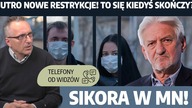 Jutro nowe restrykcje! To się kiedyś skończy? Sikora w MN i TELEFONY OD WIDZÓW!