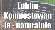 Lublin: Kompostowanie - naturalnie proste!