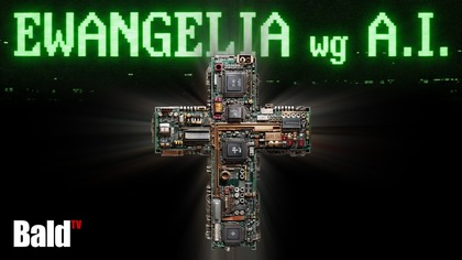 CZY SZTUCZNA INTELIGENCJA ZASTĄPI BOGA? SZOKUJĄCE NOWE RELIGIE NA BAZIE A. I.  [CZĘŚĆ 1]