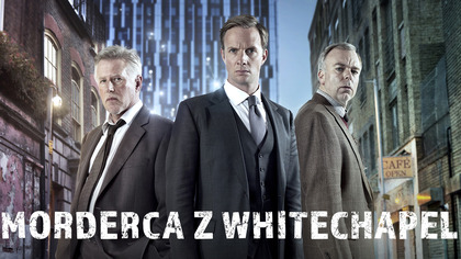 Morderca z Whitechapel S03E01 Lektor PL