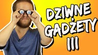Testujemy NAJDZIWNIEJSZE GADŻETY 3