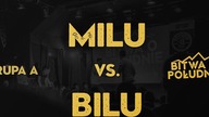 MILU vs. BILU / Bitwa o Południe 2019 (Grupa A)