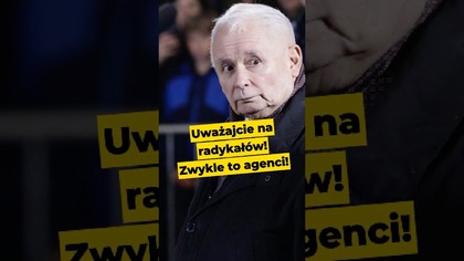 Uważajcie na radykałów! Zwykle to agenci! #kaczyński #polityka #pis