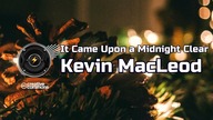 It Came Upon a Midnight Clear  Kevin MacLeod | CC | Spokojna Muzyka świąteczna