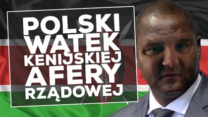 Polski wątek kenijskiej afery rządowej