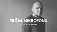 Piekielny - Próba Mikrofonu | produkcja Wierny
