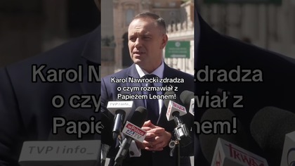 NAWROCKI ZDRADZA O CZYM ROZMAWIAŁ Z PAPIEŻEM!